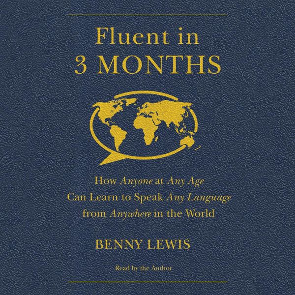 Cover Art for 9780062346735, Fluent in 3 Months by Benny Lewis