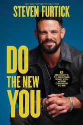 Cover Art for 9781546007777, Do the New You: 6 Mindsets to Become Who You Were Created to Be by Steven Furtick