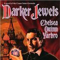 Cover Art for 9780312890315, Darker Jewels by Chelsea Quinn Yarbro