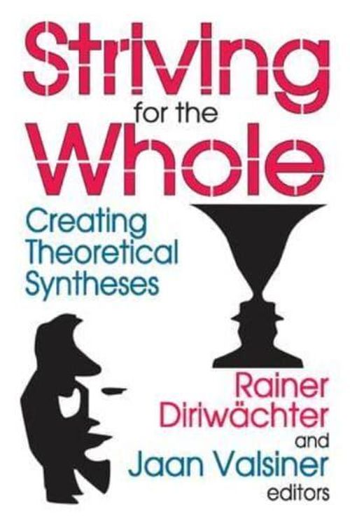 Cover Art for 9781412807388, Striving for the Whole by Rainer Diriwachter & Jaan Valsiner