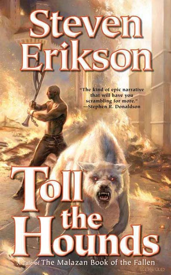 Cover Art for 9781429926997, Toll the Hounds by Steven Erikson