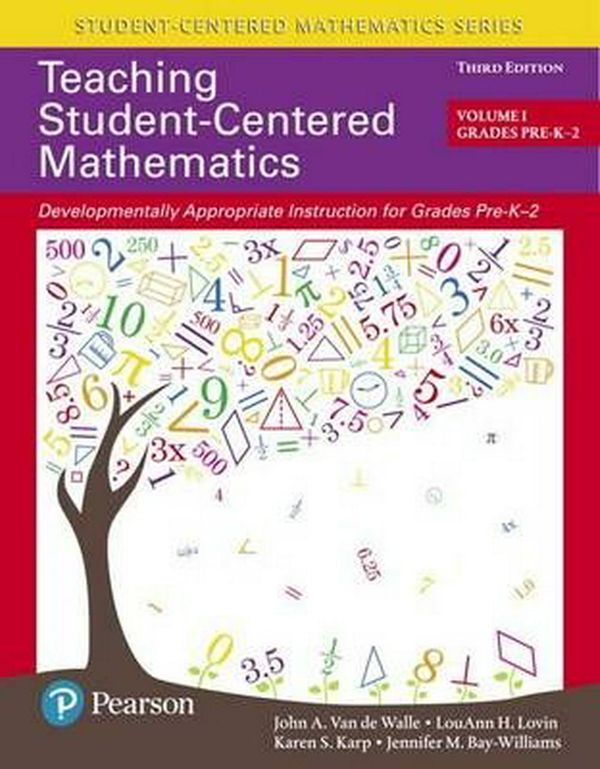 Cover Art for 9780134556437, Teaching Student-Centered Mathematics: Developmentally Appropriate Instruction for Grades Pre-K-2 (Volume I): 1 by John A. Van de Walle