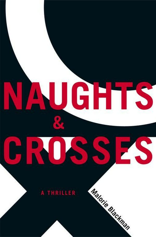 Cover Art for 9781416900160, Naughts & Crosses by Malorie Blackman