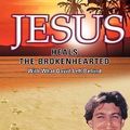 Cover Art for 9781591606857, Jesus Heals the Brokenhearted by Maria Vago Steers