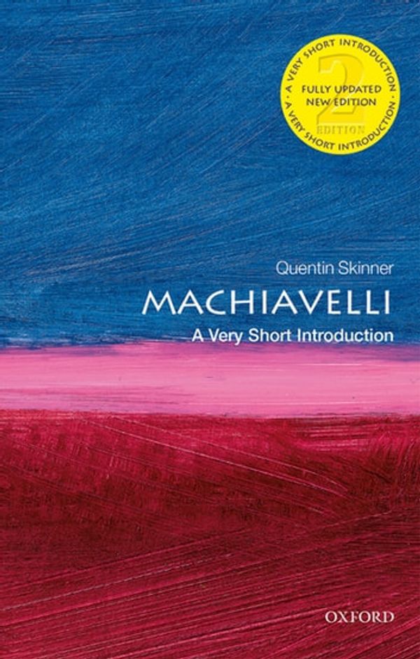 Cover Art for 9780192574558, Machiavelli: A Very Short Introduction by Quentin Skinner