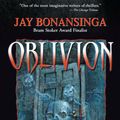 Cover Art for 9781587672903, Oblivion by Jay Bonansinga