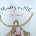 Cover Art for 9781416954576, Monkey and Me by Emily Gravett