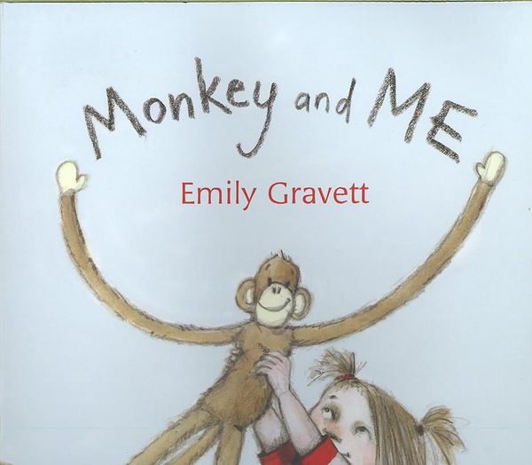 Cover Art for 9781416954576, Monkey and Me by Emily Gravett