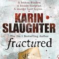 Cover Art for B01MXKXRC2, Fractured: (Will Trent / Atlanta series 2) by Karin Slaughter (2009-03-26) by Karin Slaughter