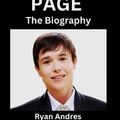 Cover Art for 9798394675867, Elliot Page: The Biography by Ryan Andres
