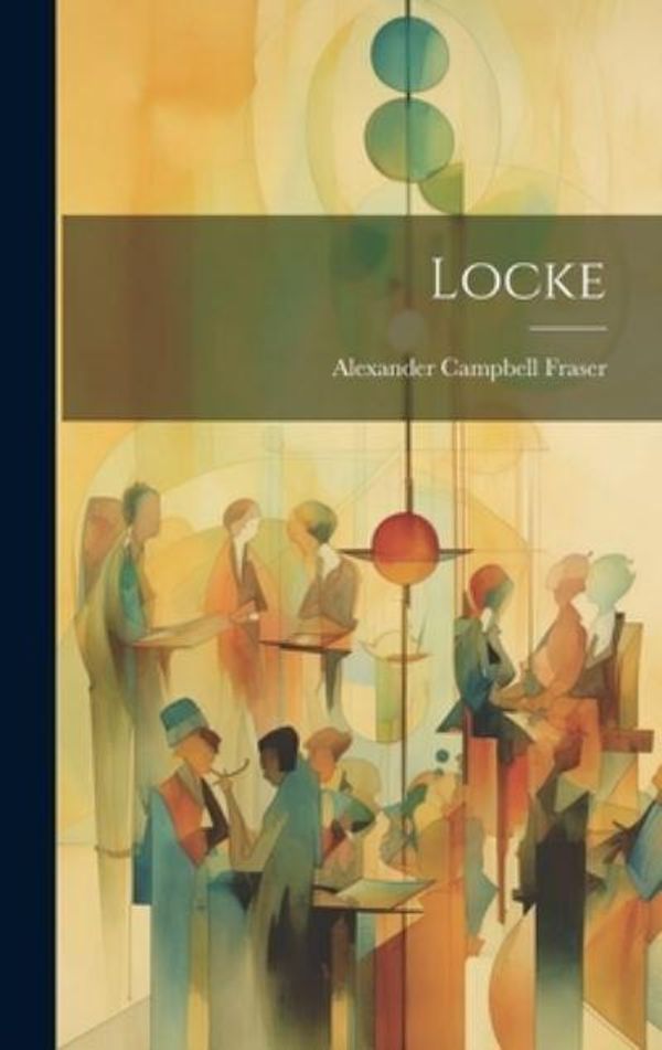 Cover Art for 9781020925757, Locke by Alexander Campbell Fraser