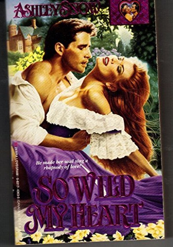 Cover Art for 9780821743638, So Wild My Heart by Ashley Snow
