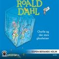 Cover Art for 9788242112538, Charlie og den store glassheisen by Roald Dahl