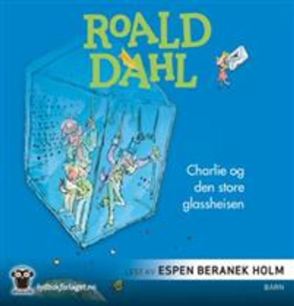 Cover Art for 9788242112538, Charlie og den store glassheisen by Roald Dahl