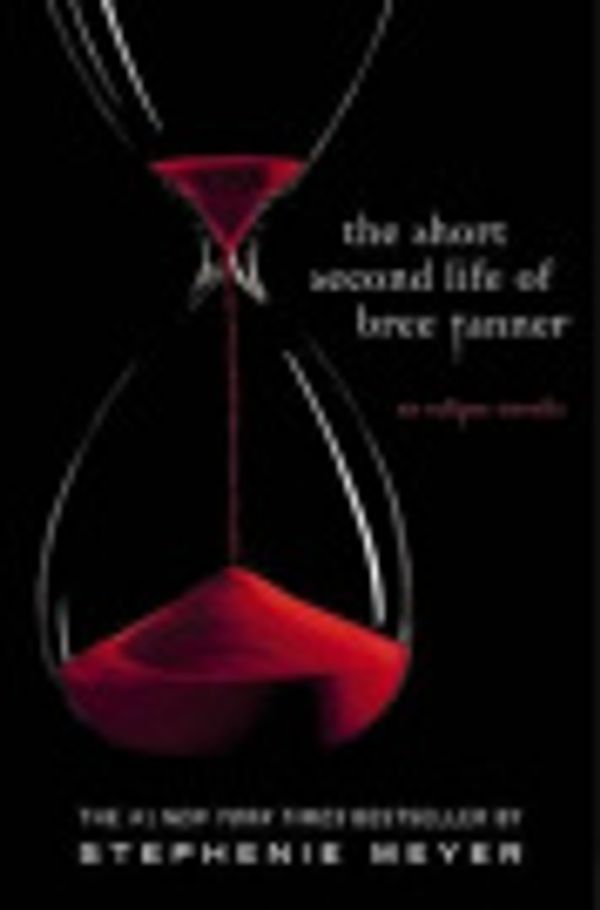 Cover Art for 9780316174534, The Short Second Life of Bree Tanner by Stephenie Meyer