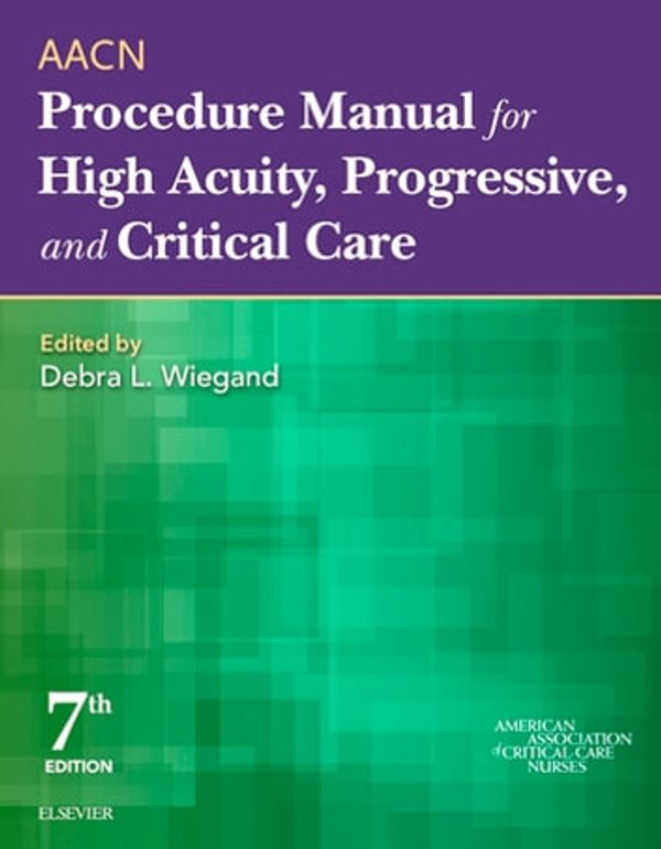 Cover Art for 9780323376631, AACN Procedure Manual for High Acuity, Progressive, and Critical Care by AACN