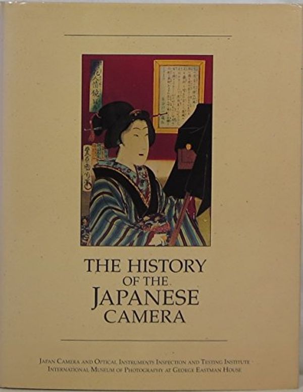 Cover Art for 9780935398168, The History of the Japanese Camera by 