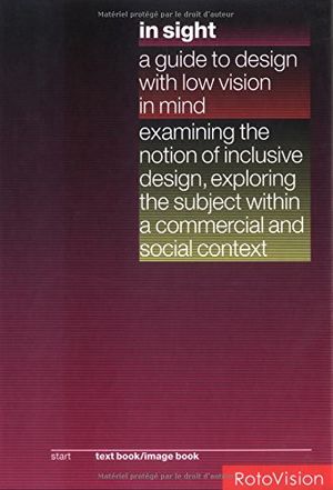 Cover Art for 9782880466985, In Sight: Guide to Design with Low Vision in Mind by Michael Evamy, Lucienne Roberts