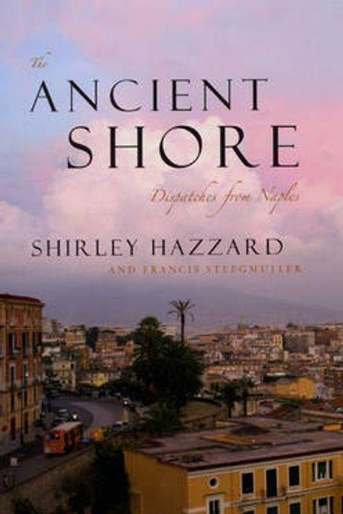 Cover Art for 9780226322018, The Ancient Shore by Shirley Hazzard