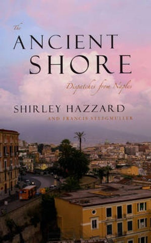 Cover Art for 9780226322018, The Ancient Shore by Shirley Hazzard