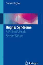 Cover Art for 9783319310282, Hughes SyndromeA Patient's Guide by Graham Hughes