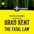 Cover Art for 9781473220218, The Fatal Law by Denis Hughes