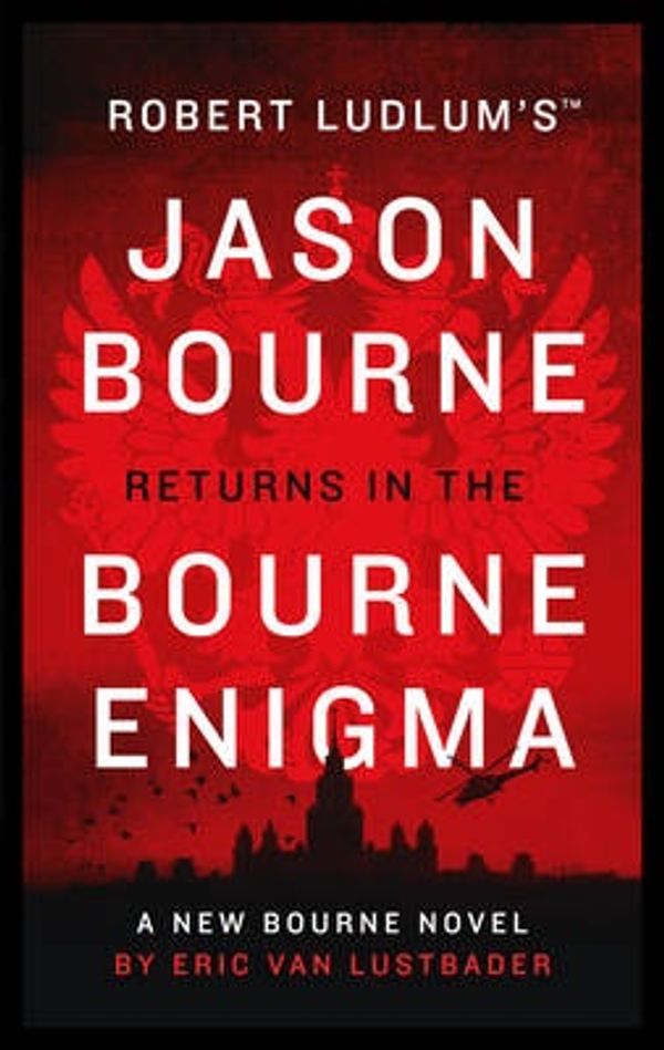 Cover Art for 9781784979478, Robert Ludlum's The Bourne Enigma (Jason Bourne) by Eric Van Lustbader