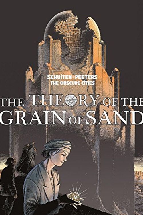 Cover Art for 9781631404894, The Theory of the Grain of Sand by Benoit Peeters