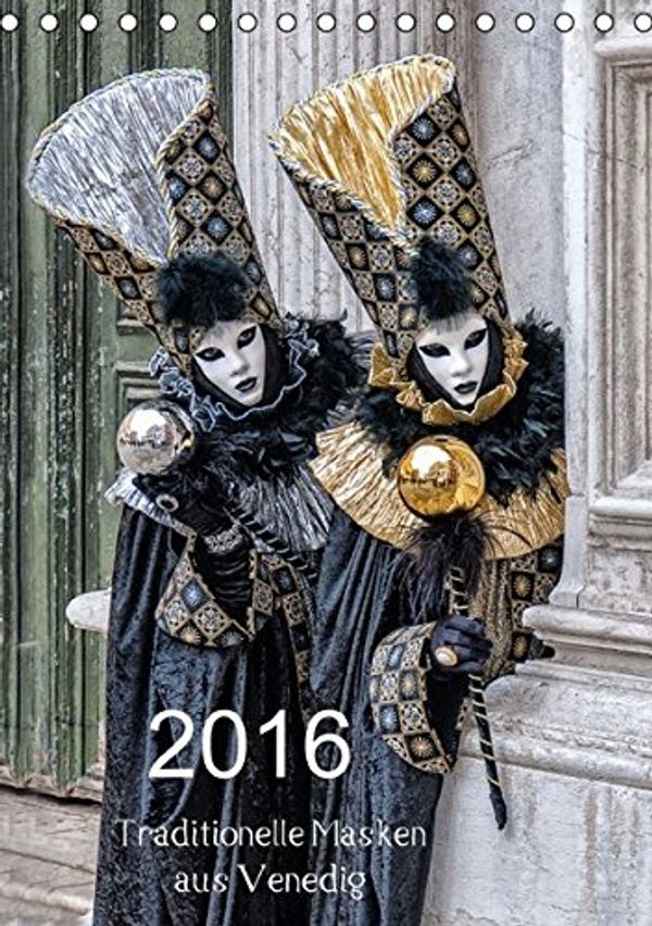 Cover Art for 9783664498499, Kaneval in Venedig 2016 (Tischkalender 2016 DIN A5 hoch) by Klaus Faltin