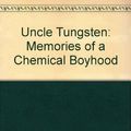 Cover Art for 9780606286688, Uncle Tungsten by Oliver W. Sacks