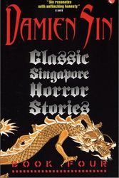 Cover Art for 9789813056688, Classic Singapore Horror Stories, Book 4 by Damien Sin