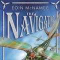Cover Art for 9780007209774, The Navigator by Eoin McNamee