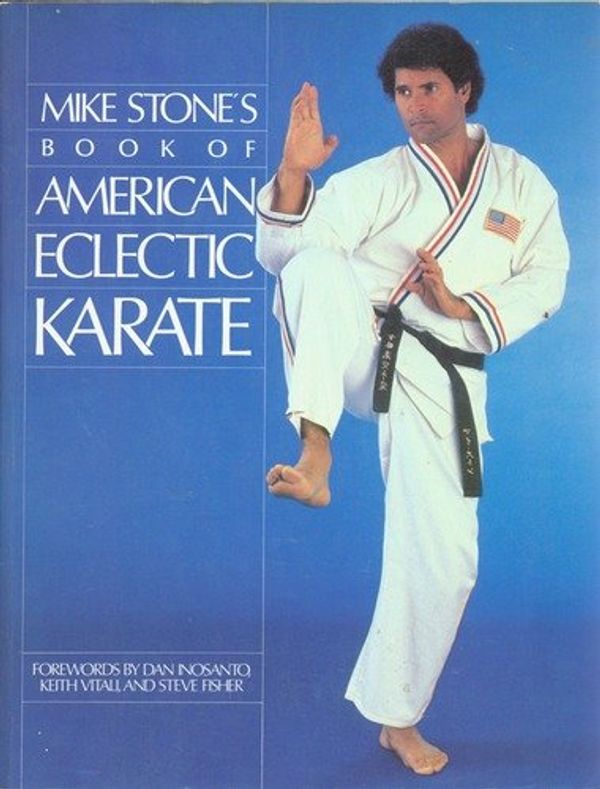 Cover Art for 9780809255061, Mike Stone's Book of American Eclectic Karate by Mike Stone