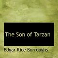 Cover Art for 9781117921716, The Son of Tarzan by Edgar Rice Burroughs