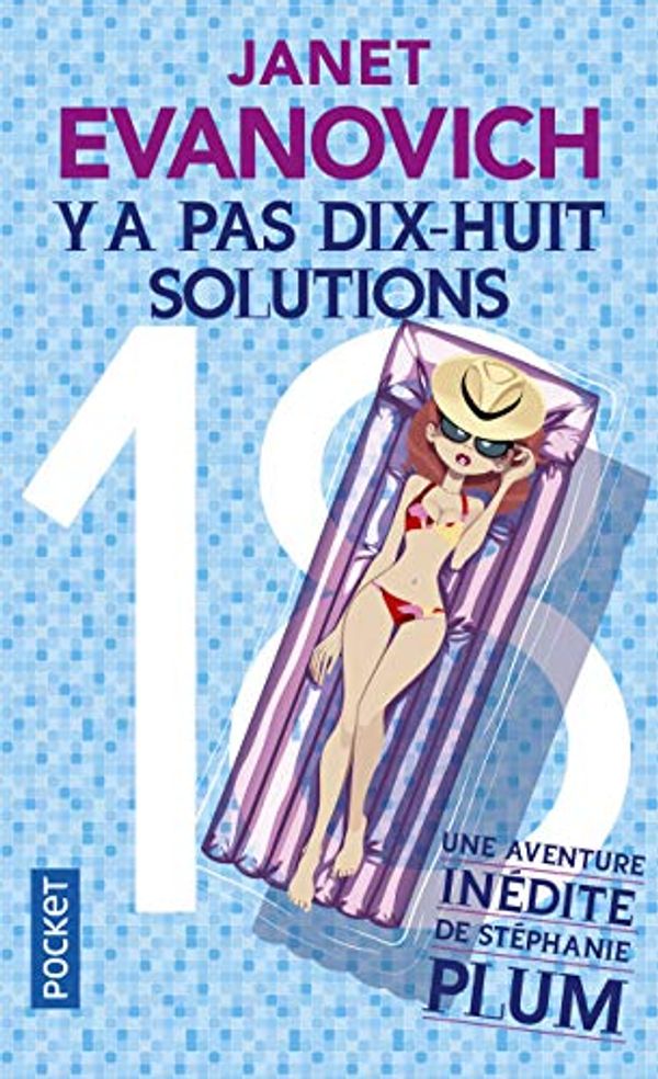 Cover Art for 9782266245173, Y a pas dix-huit solutions (18) (Best) by Janet Evanovich