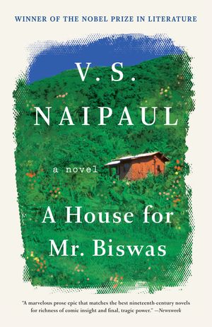Cover Art for 9780375707162, A House for Mr. Biswas by V. S. Naipaul