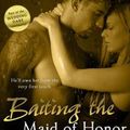 Cover Art for 9781622667260, Baiting the Maid of Honor by Tessa Bailey