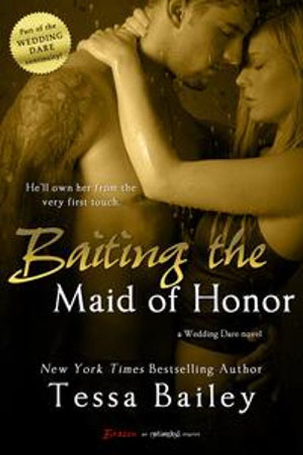 Cover Art for 9781622667260, Baiting the Maid of Honor by Tessa Bailey