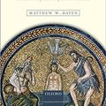 Cover Art for 9780198729563, The Birth of the Trinity: Jesus, God, and Spirit in New Testament and Early Christian Interpretations of the Old Testament by Matthew W. Bates