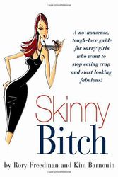 Cover Art for 9786071125071, Skinny Bitch (Skinny Bitch) by Rory Freedman, Kim Barnouin