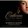 Cover Art for 9780307970206, Catherine the Great: Portrait of a Woman by Robert K. Massie