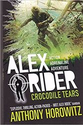 Cover Art for 9781406364924, ALEX RIDER MISSION 8: CROCODILE TEARS [Paperback] [Jan 01, 2010] by Anthony Horowitz