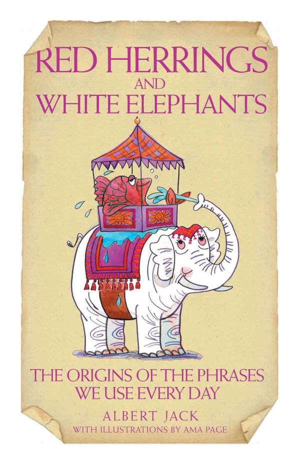 Cover Art for 9781782192749, Red Herrings and White Elephants by Albert Jack
