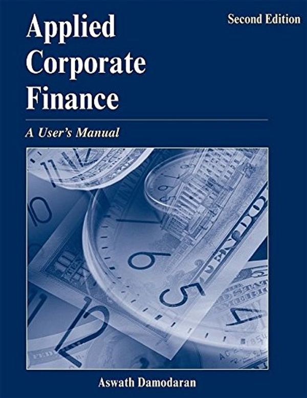 Cover Art for 9780471660934, Applied Corporate Finance: A User's Manual (2nd Edition) by Aswath Damodaran