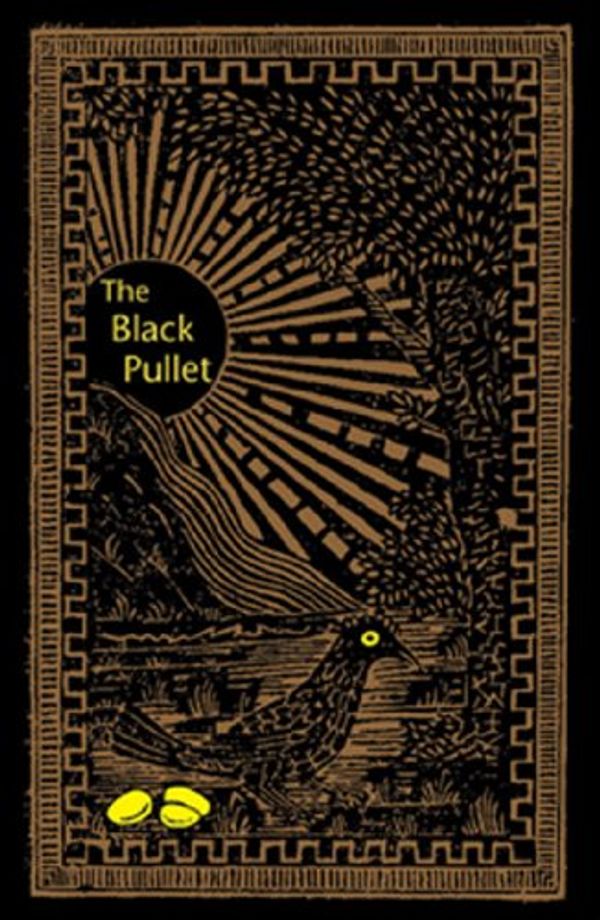 Cover Art for B008JHXRS8, The Black Pullet: Science of Magical Talisman by Anonymous