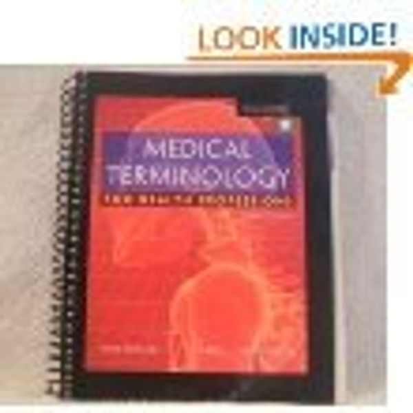 Cover Art for 9781111749934, Medical Terminology for Health Professionals [With CD and Flash Cards] (Sixth Edition) by Ann Ehrlich; Carol L. Schroeder