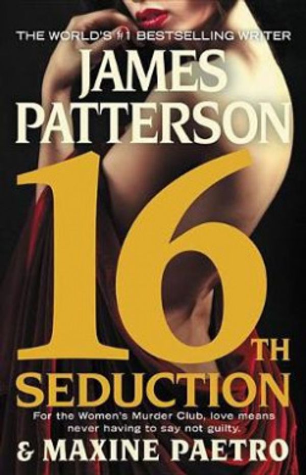 Cover Art for 9781478918479, 16th Seduction by James Patterson, Maxine Paetro