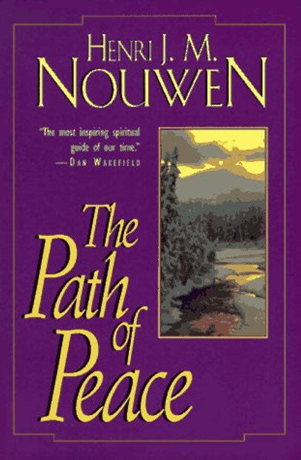 Cover Art for 9780824520021, The Path of Peace by Henri J.M. Nouwen
