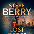 Cover Art for 9781444795516, The Lost Order: Book 12 by Steve Berry