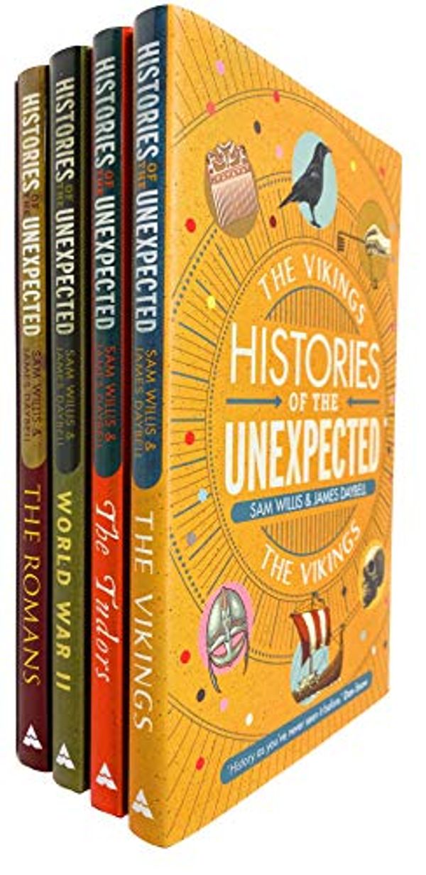 Cover Art for 9789123918041, Histories of the Unexpected Collection 4 Books Set (The Vikings, The Tudors, World War II, The Romans) by Dr. Sam Willis, Professor James Daybell